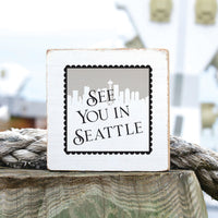 See You In Seattle Block Sign