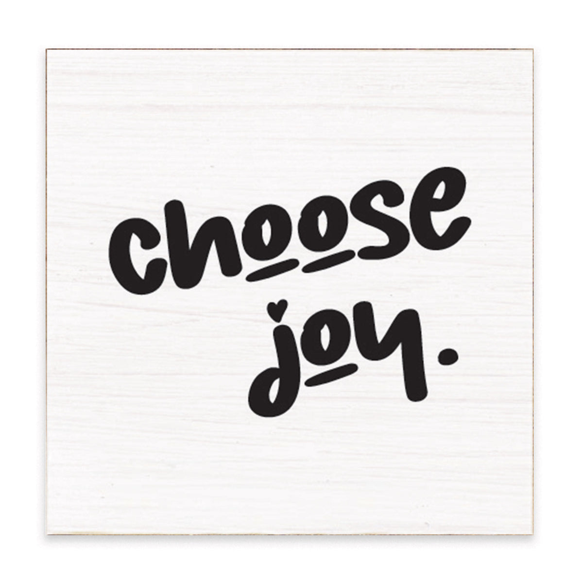 Choose Joy Block Sign