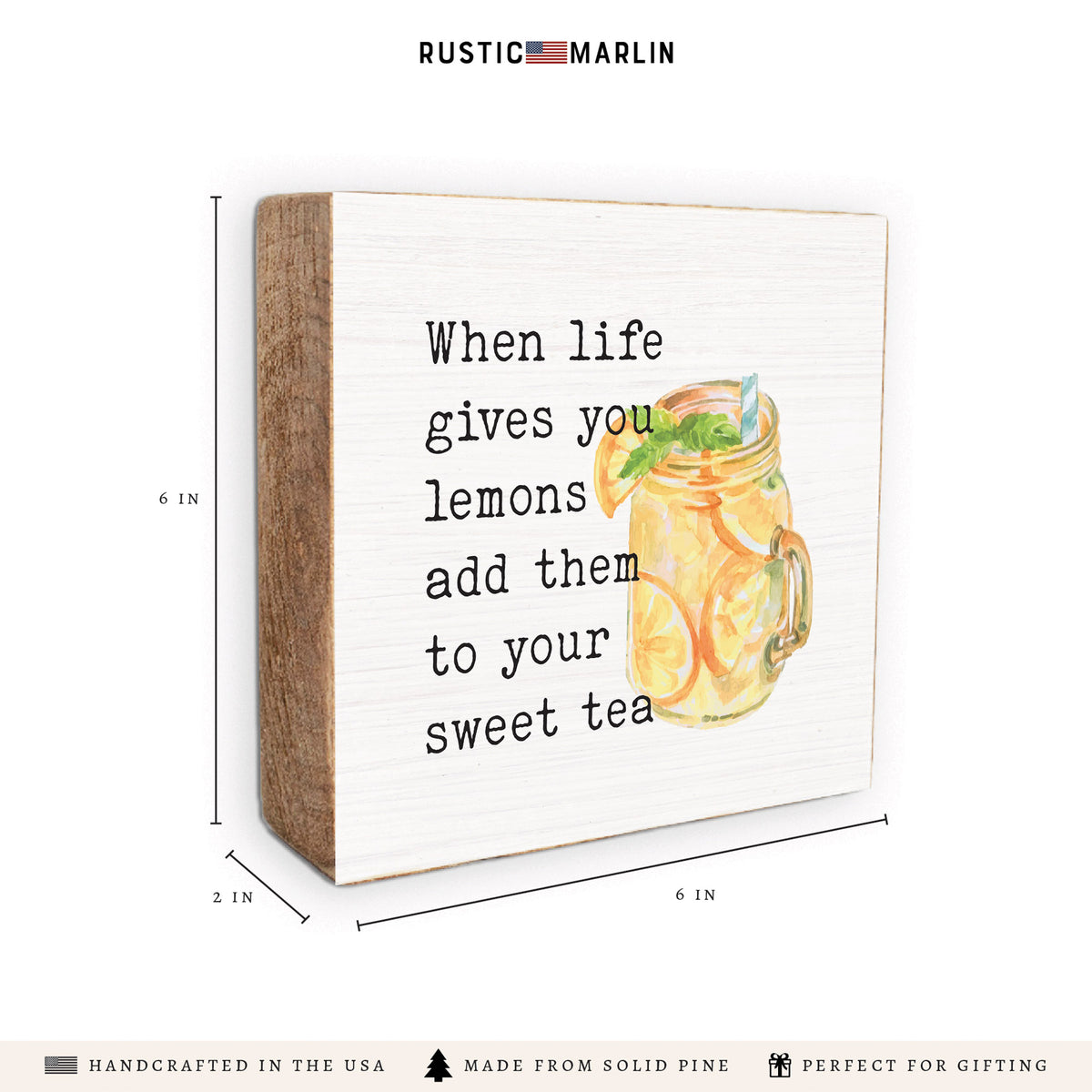 When Life Gives You Lemons Sweet Tea Block Sign