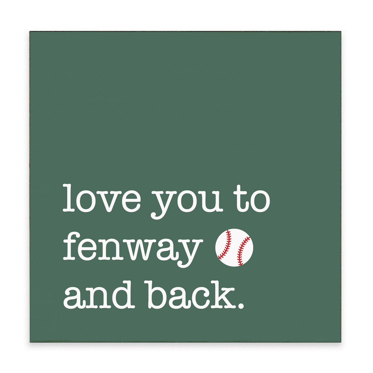 Love You to Fenway Block Sign