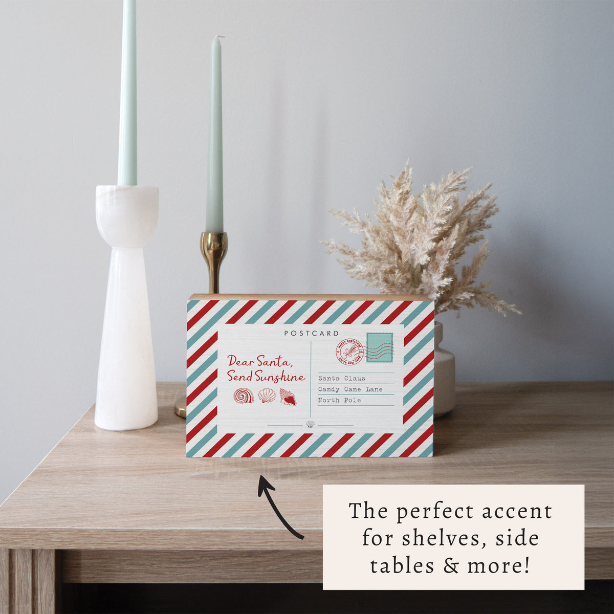 Dear Santa Send Sunshine Postcard Block Sign