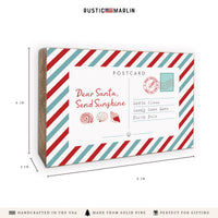 Dear Santa Send Sunshine Postcard Block Sign