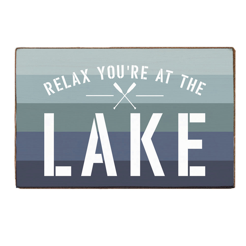 Relax You're at the Lake Block Sign