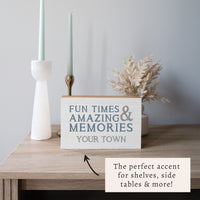 Fun Times & Amazing Memories Personalized Block Sign