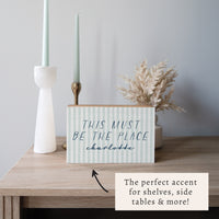This Must Be The Place Striped Personalized Block Sign