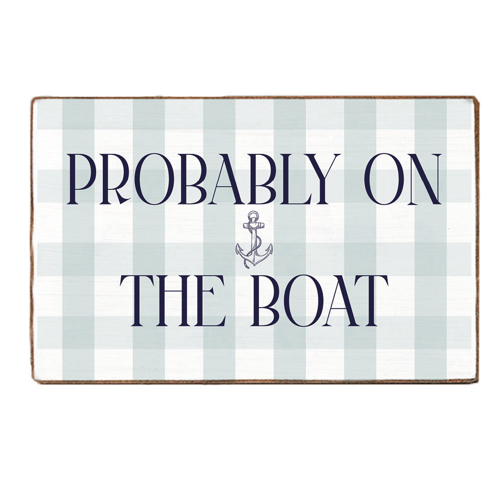 Blue Gingham Probably On The Boat XL Block Sign