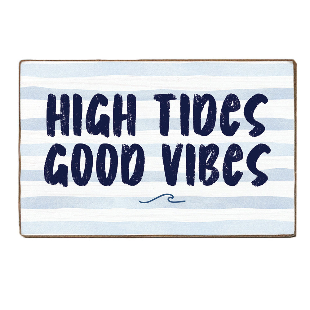 High Tides Good Vibes Block Sign