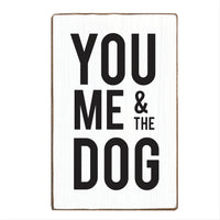 You Me And The Dog Block Sign