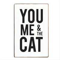 You Me And The Cat Block Sign