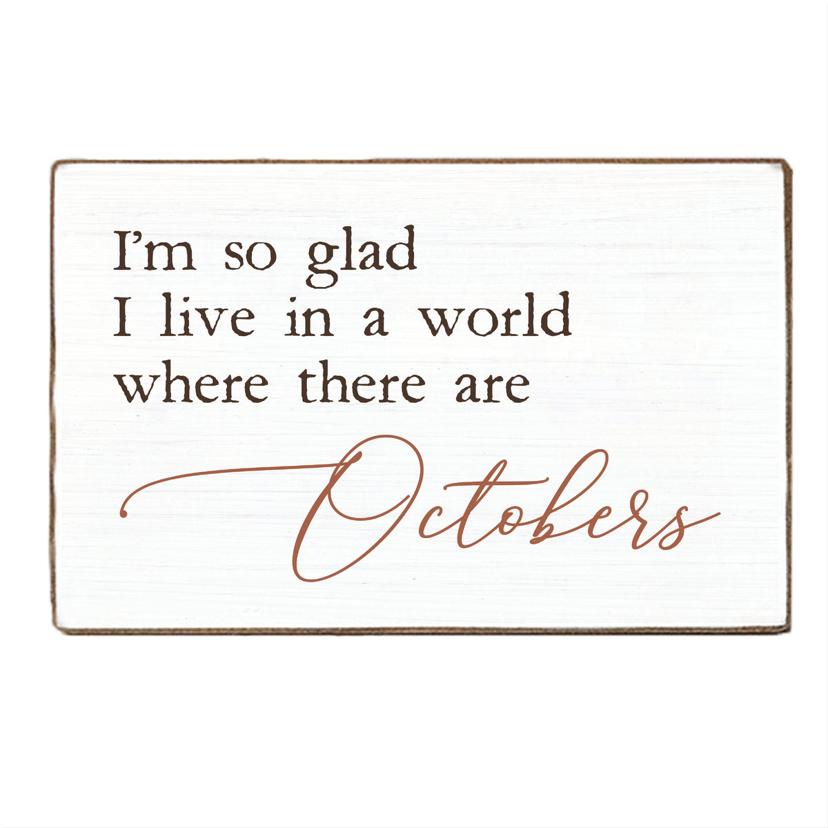 So Glad World October Block Sign