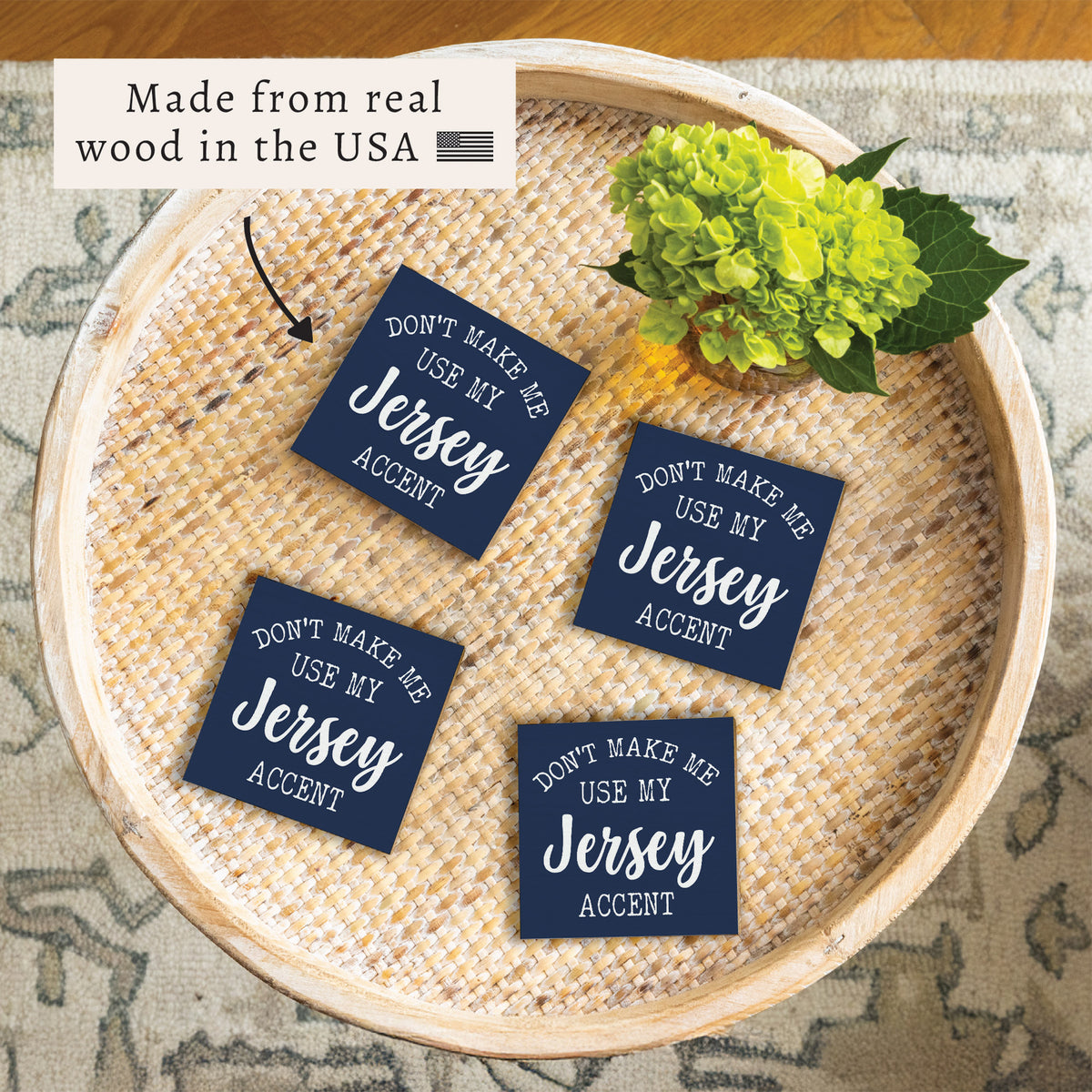 Don't Make Me Use My Accent Personalized Coaster Set