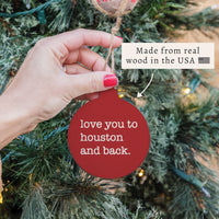 Love You To Houston Ornament