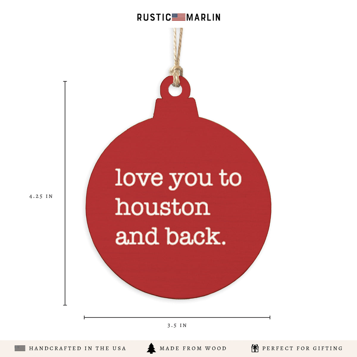 Love You To Houston Ornament