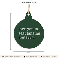 Love You To East Lan-Sing Ornament