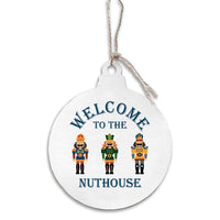Welcome To The Nuthouse Ornament