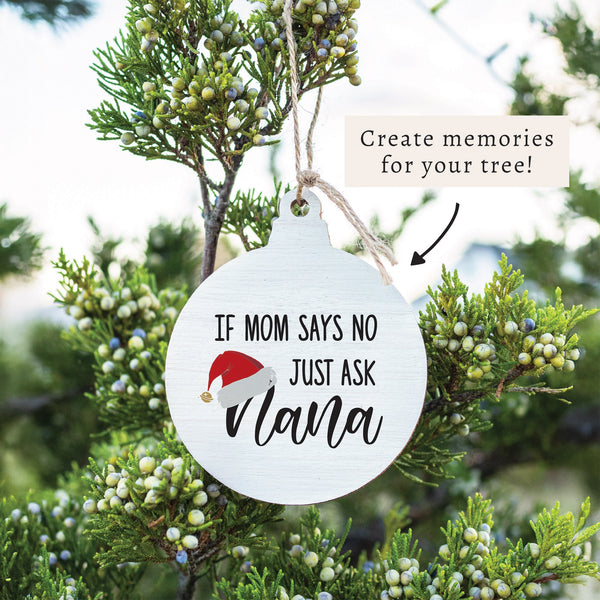 Just Ask Nana Ornament