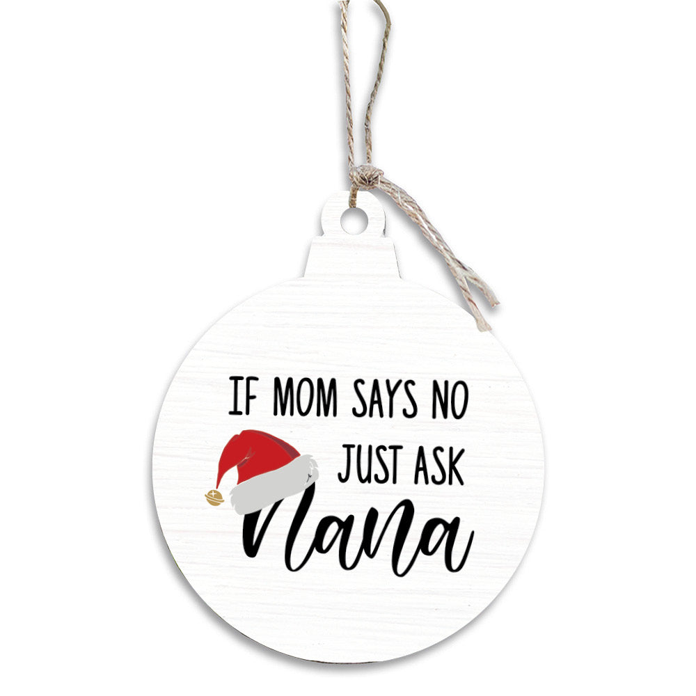 Just Ask Nana Ornament