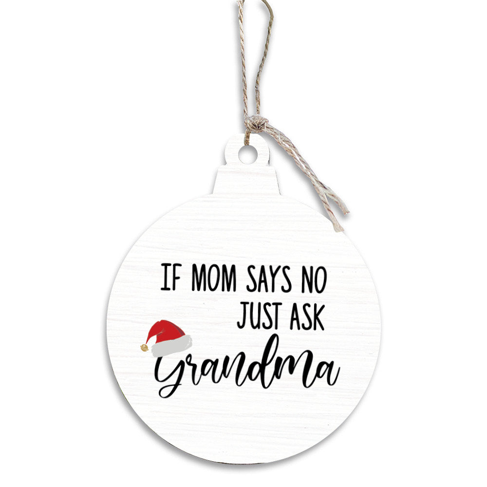Just Ask Grandma Ornament