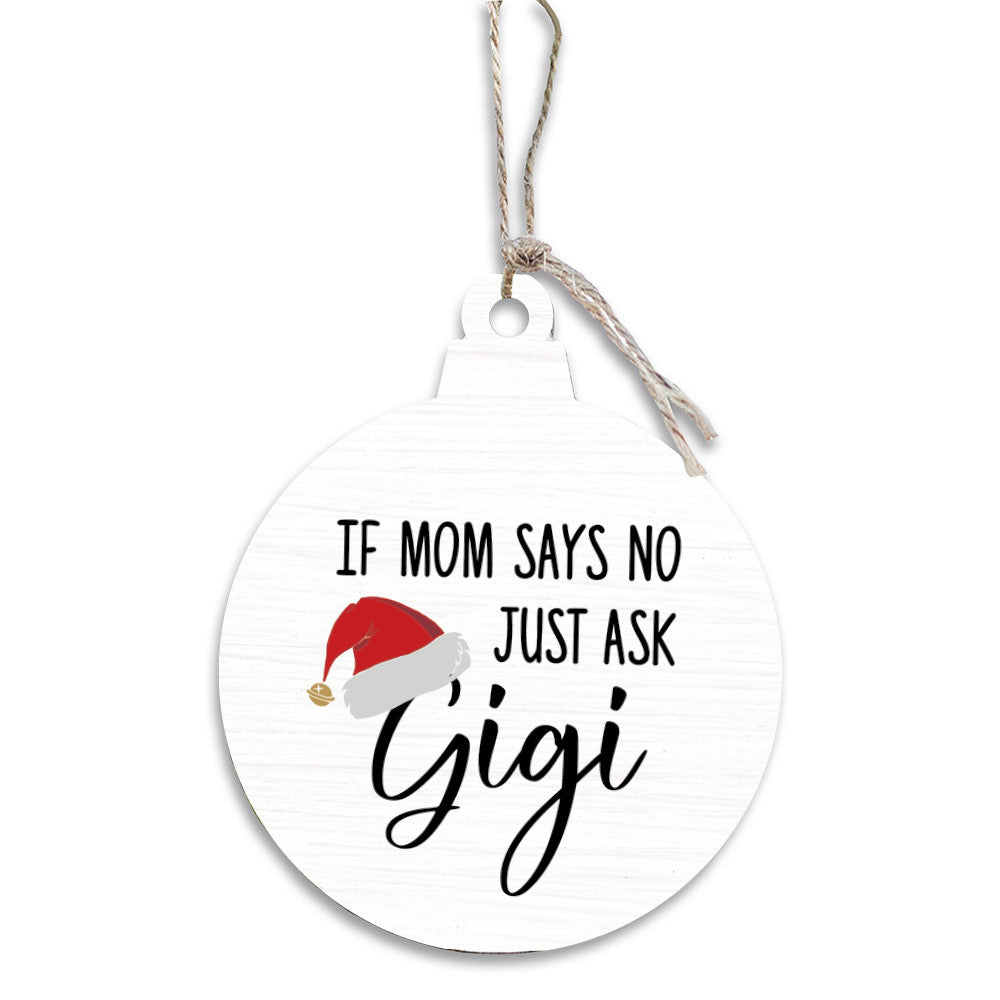 Just Ask Gigi Ornament