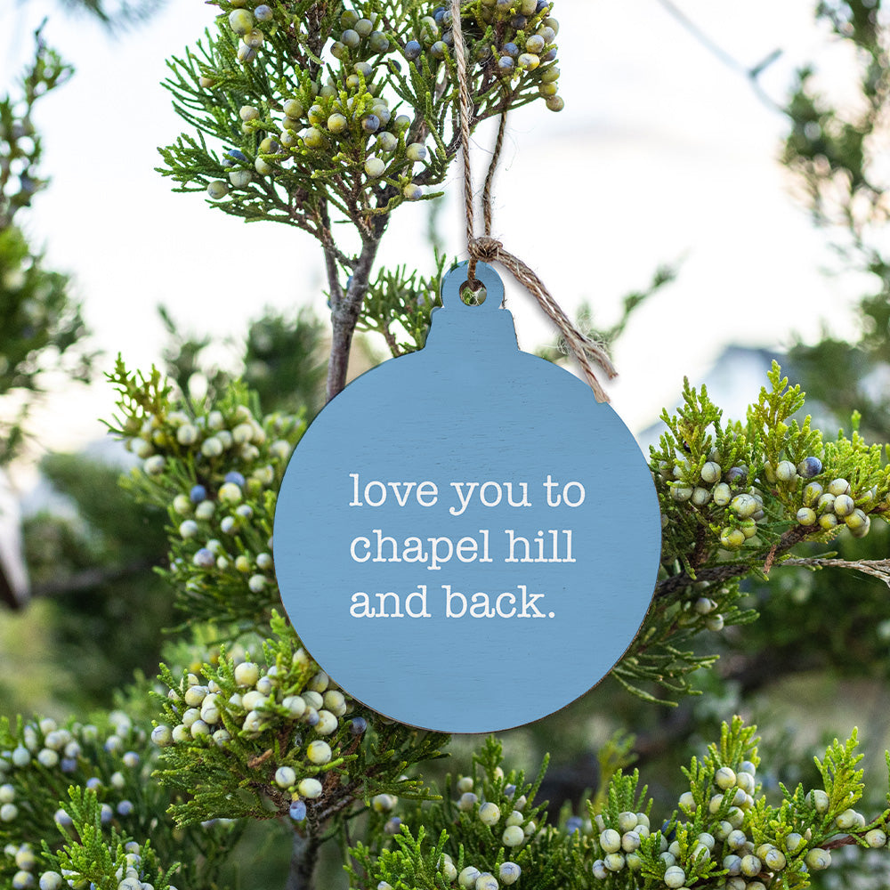 Love You To Chapel Hill Ornament