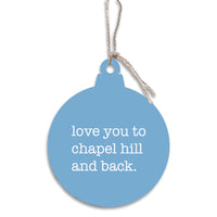 Love You To Chapel Hill Ornament