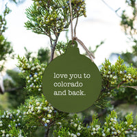 Love You To Colorado Ornament