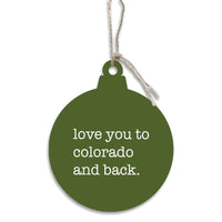 Love You To Colorado Ornament