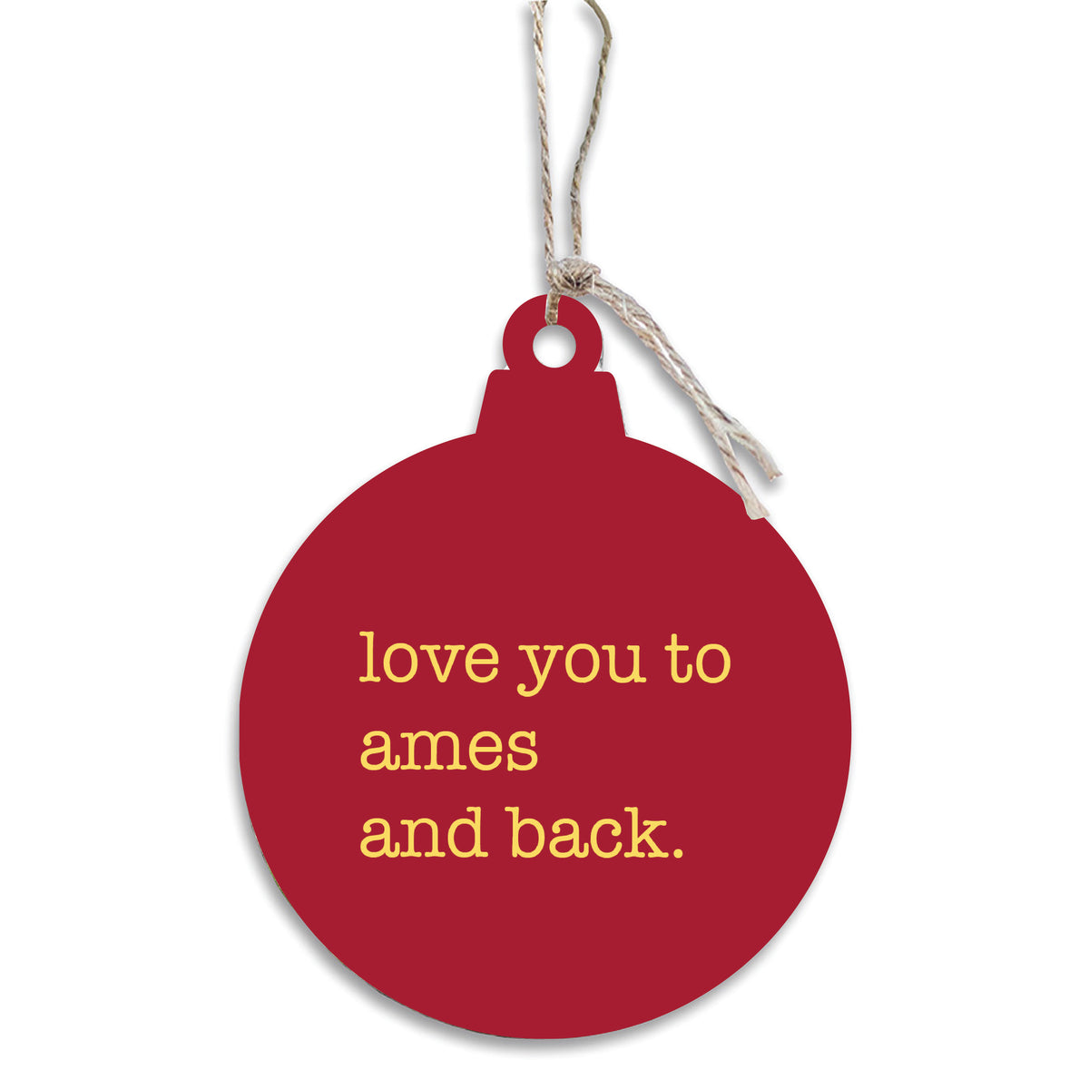 Love To Ames Ornament
