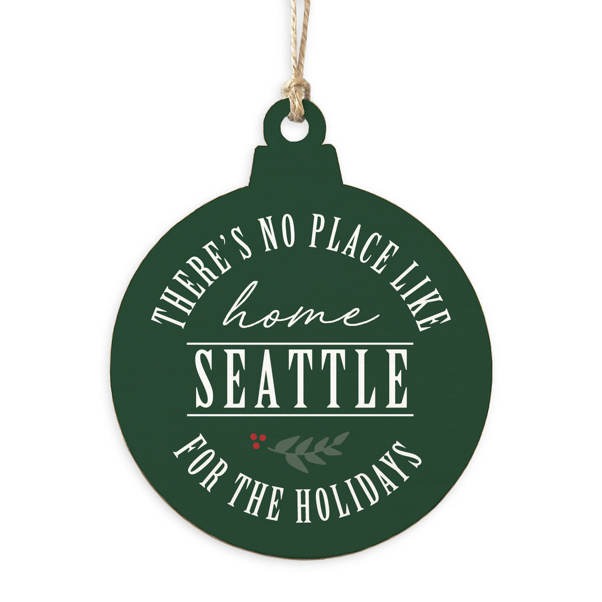 Seattle No Place Like Ornament
