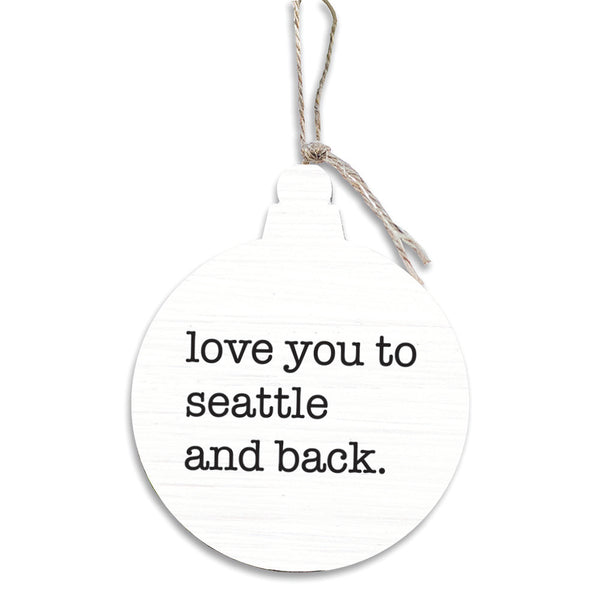 Love You To Seattle Ornament