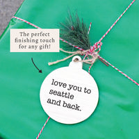 Love You To Seattle Ornament