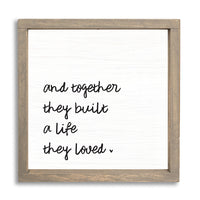 And Together They Built A Life They Loved Wall Art 24" x 24"