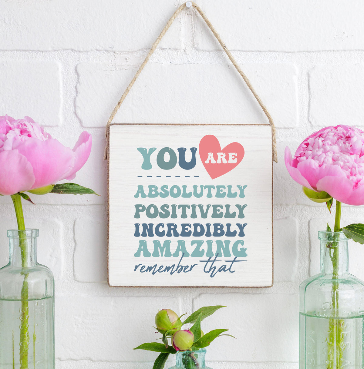 You Are Absolutely Amazing Square Twine Sign