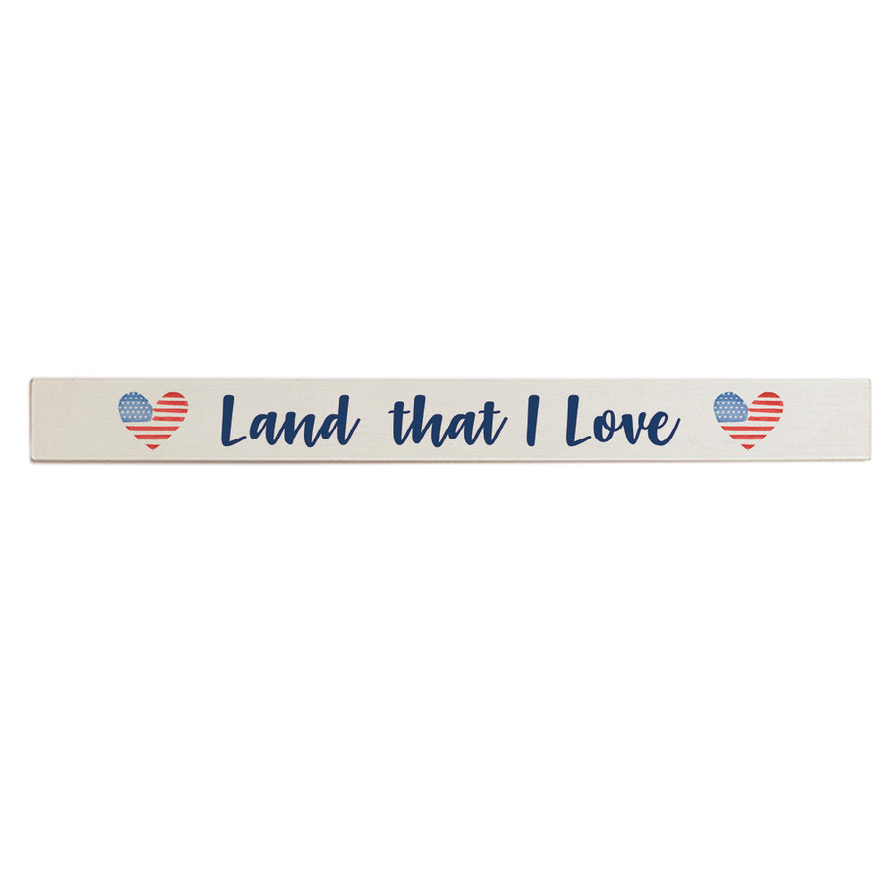 Land That I Love Barn Wood Sign