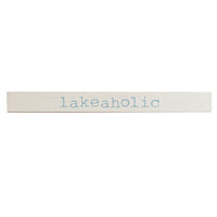 Lakeaholic Barnwood Sign