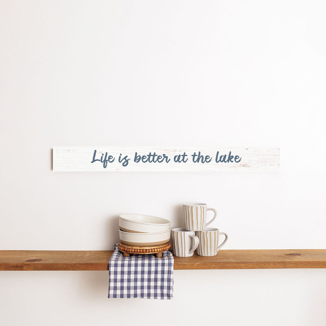 Life is Better At The Lake Barn Wood Sign