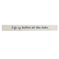 Life is Better At The Lake Barn Wood Sign