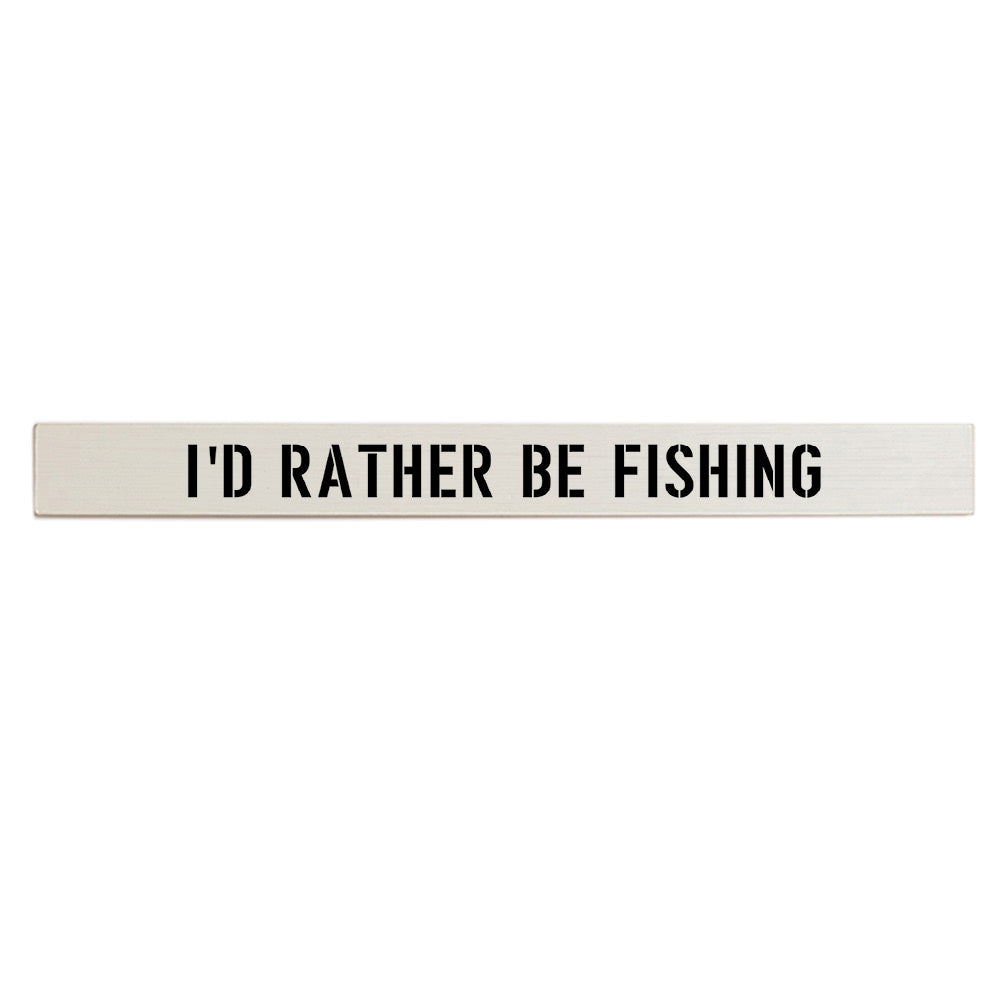 I'd Rather Be Fishing Barnwood Sign