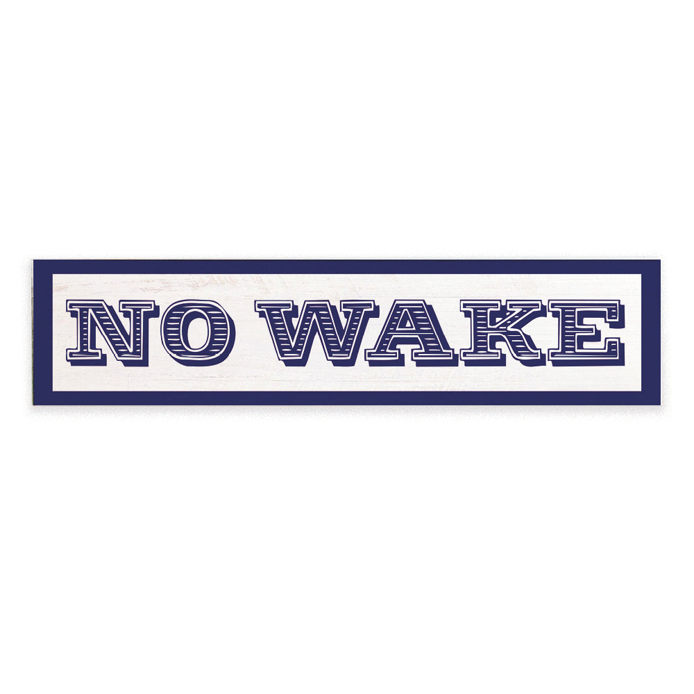 No Wake Barnwood Sign