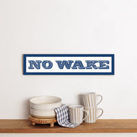 No Wake Barnwood Sign