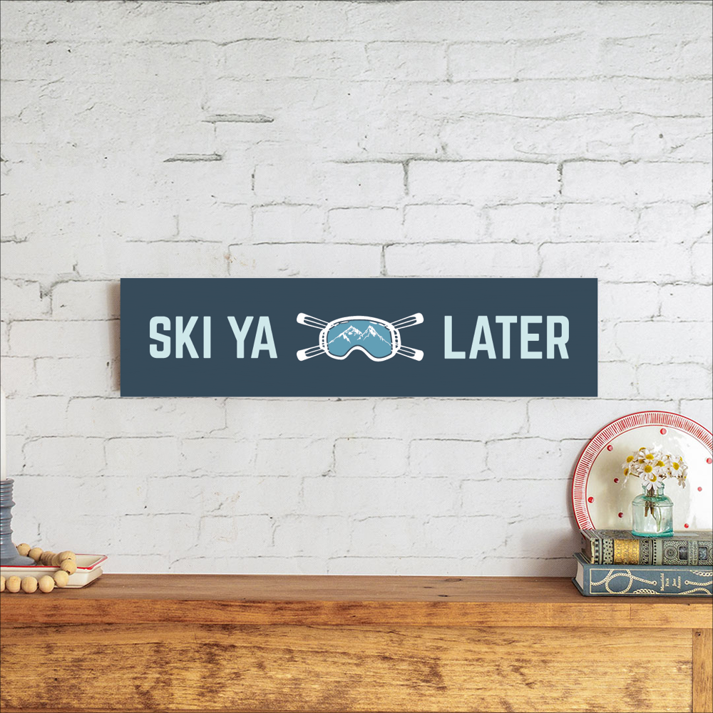 Ski Ya Later Barnwood Sign