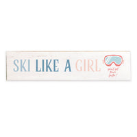 Ski Like A Girl Barn Wood Sign