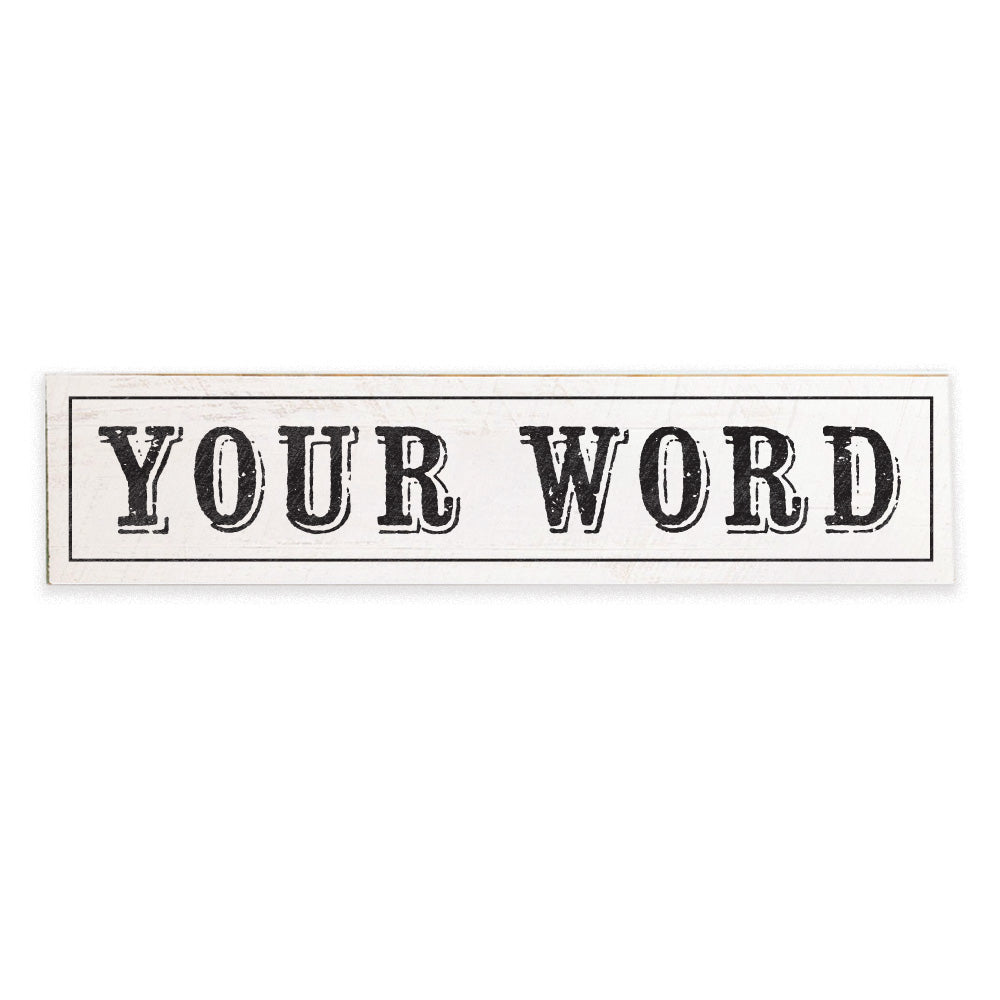 Your Word Personalized White/Black Barnwood Sign