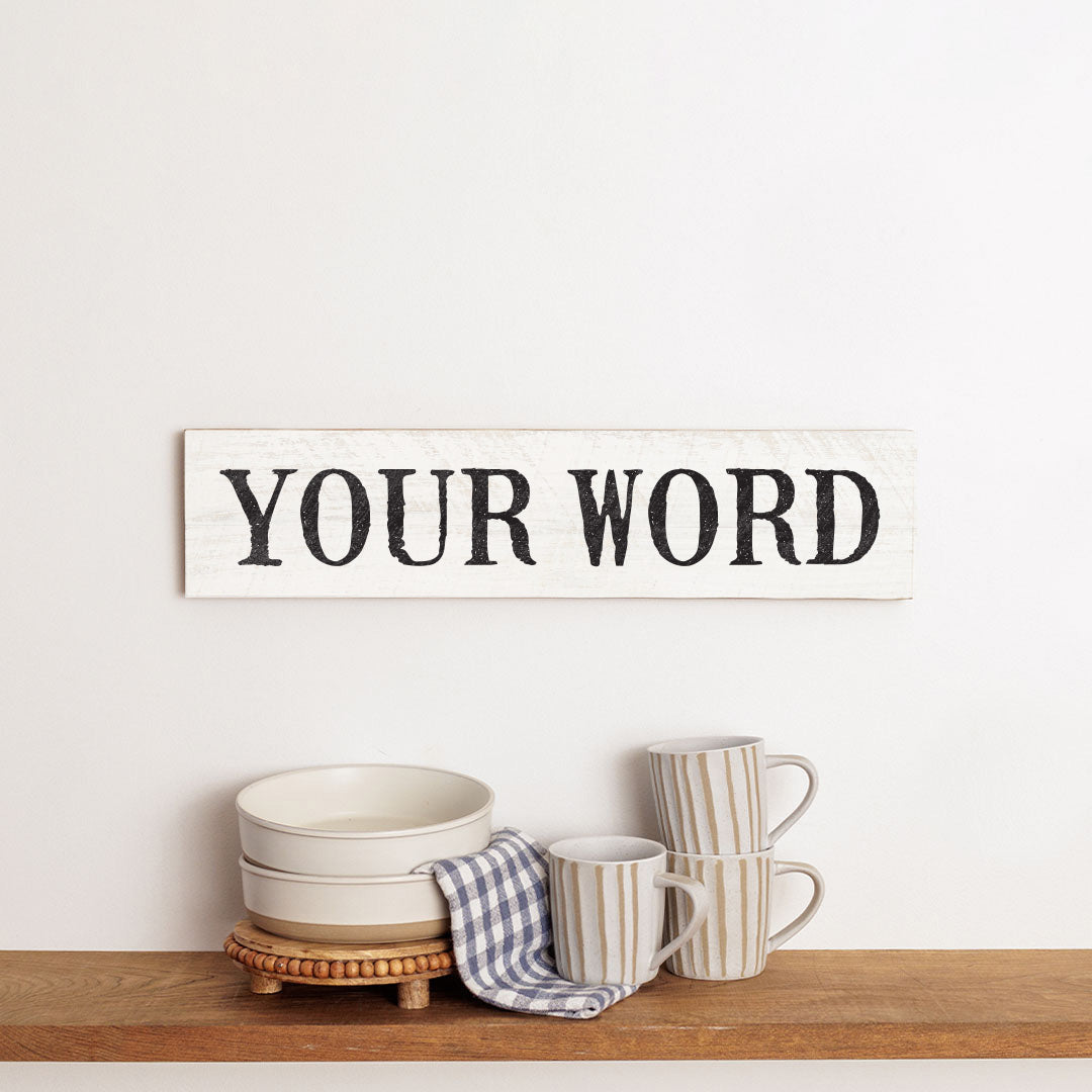 Your Word Personalized White/Black Barnwood Sign