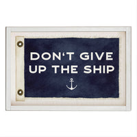 Don't Give Up The Ship Vintage Flag  Wall Art