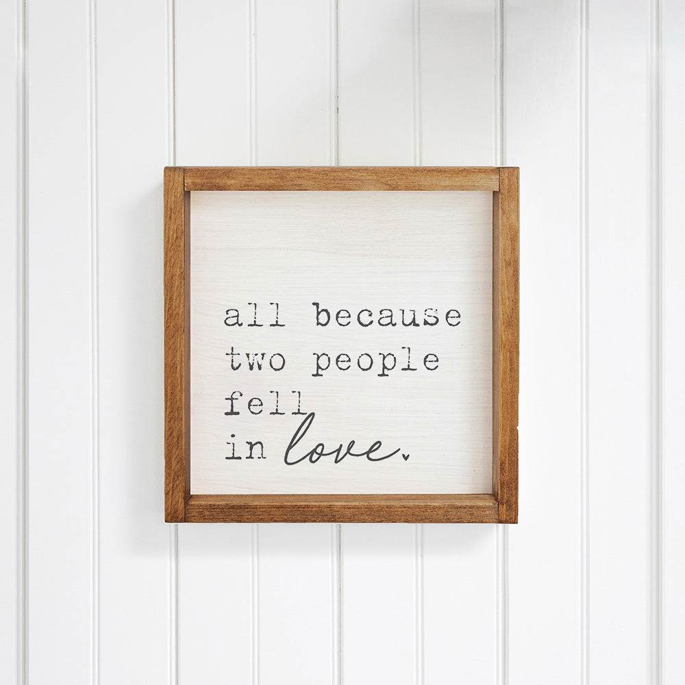 All Because Two People Fell In Love Wall Art