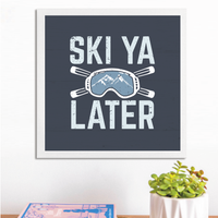 Ski Ya Later Wall Art