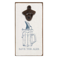Save The Ales Bottle Opener