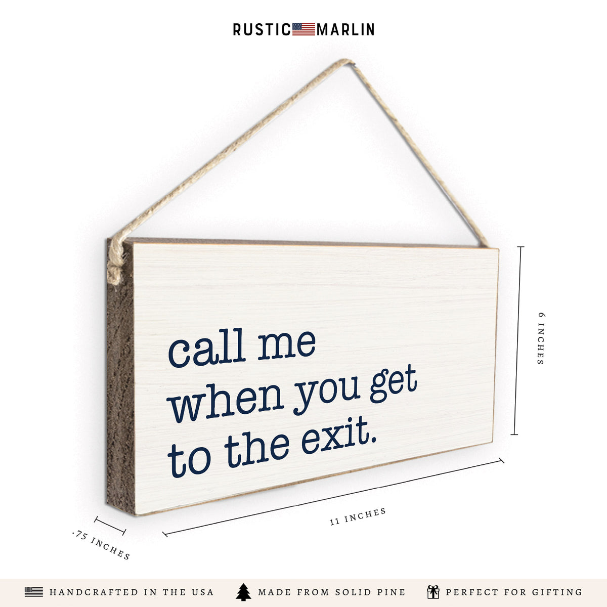 Call Me When You Get To The Exit Twine Sign