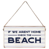 If we aren't home, check the beach Twine Sign